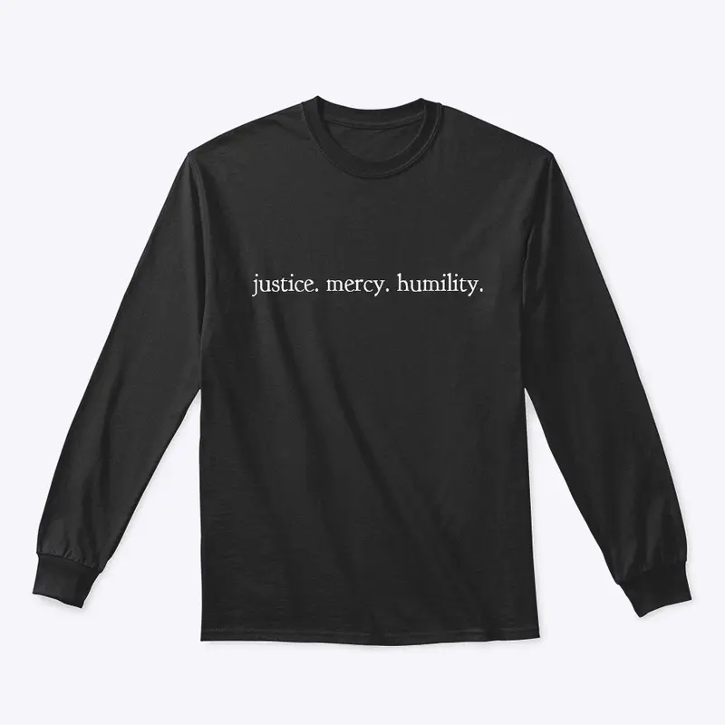 justice. mercy. humility.